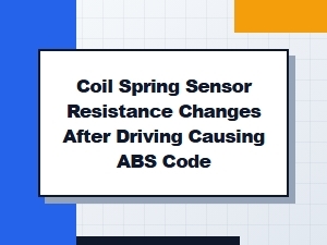 Interpreting Abs Codes From Coil Spring Sensor Resistance Shifts